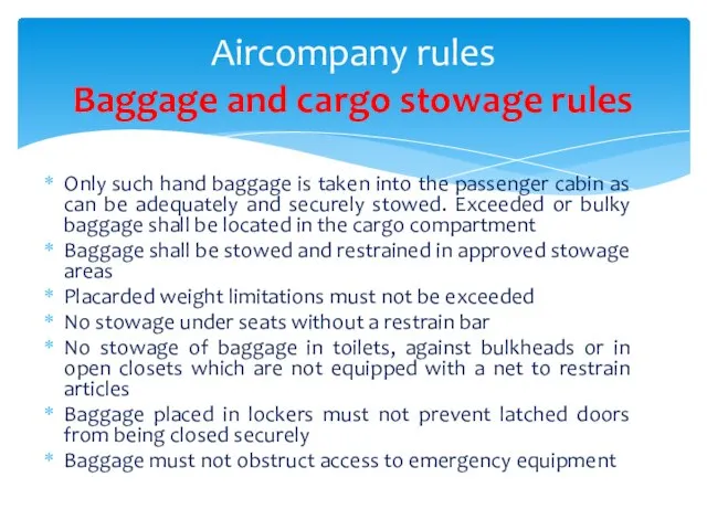 Aircompany rules Baggage and cargo stowage rules Only such hand baggage