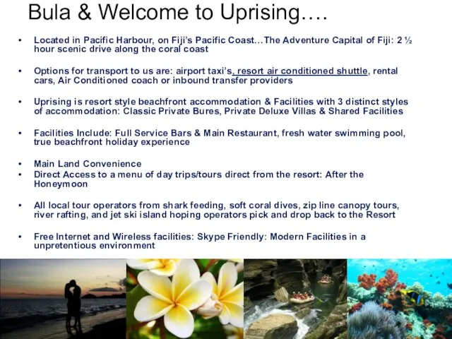 Bula & Welcome to Uprising…. Located in Pacific Harbour, on Fiji’s