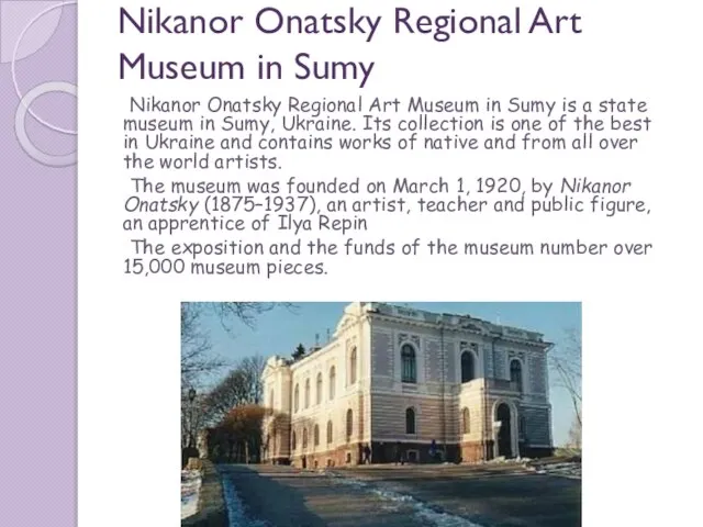 Nikanor Onatsky Regional Art Museum in Sumy Nikanor Onatsky Regional Art