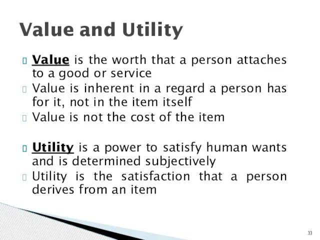 Value is the worth that a person attaches to a good