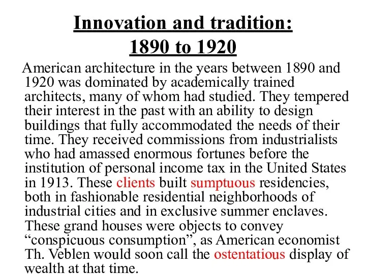 Innovation and tradition: 1890 to 1920 American architecture in the years