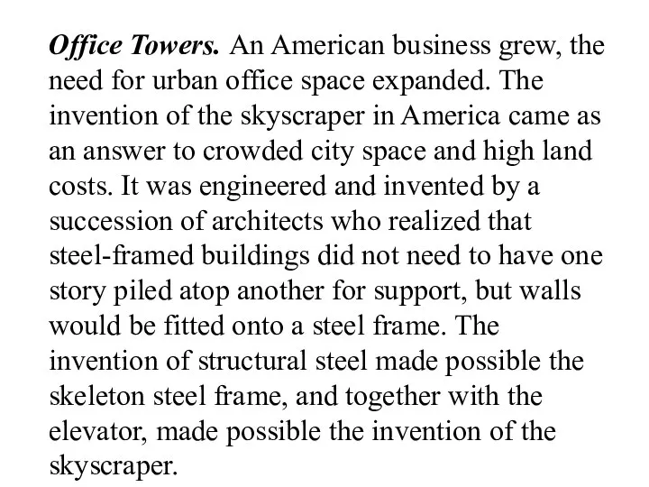 Office Towers. An American business grew, the need for urban office