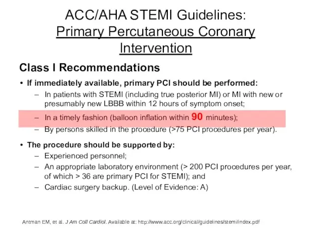 ACC/AHA STEMI Guidelines: Primary Percutaneous Coronary Intervention Class I Recommendations If