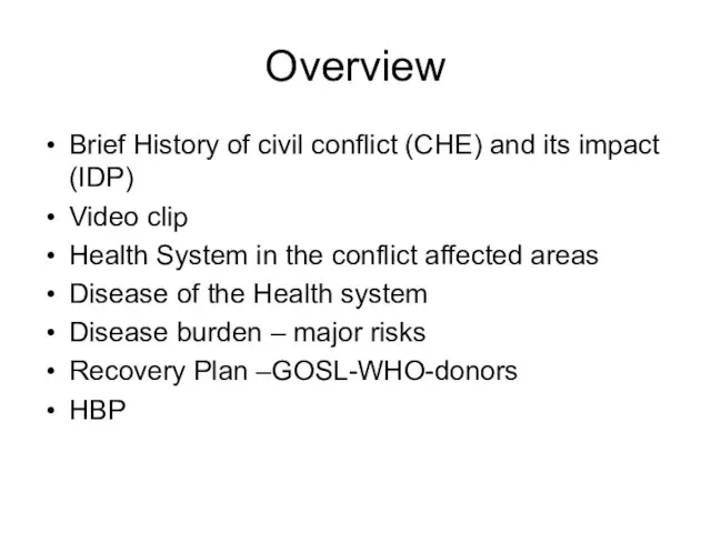 Overview Brief History of civil conflict (CHE) and its impact (IDP)