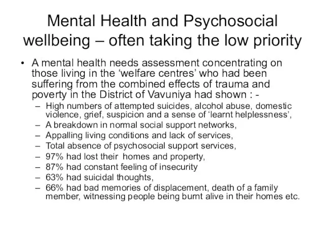 Mental Health and Psychosocial wellbeing – often taking the low priority