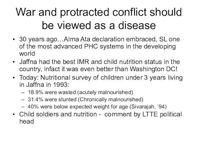 War and protracted conflict should be viewed as a disease 30