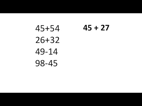 45+54 26+32 49-14 98-45 45 + 27