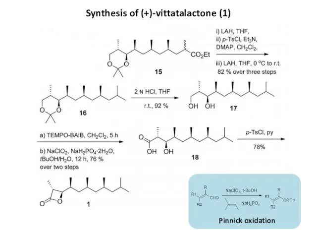 Synthesis of (+)-vittatalactone (1) Pinnick oxidation