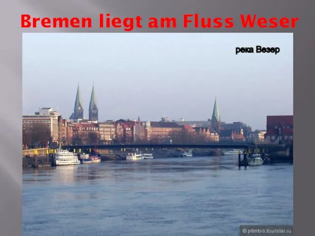 Bremen liegt am Fluss Weser