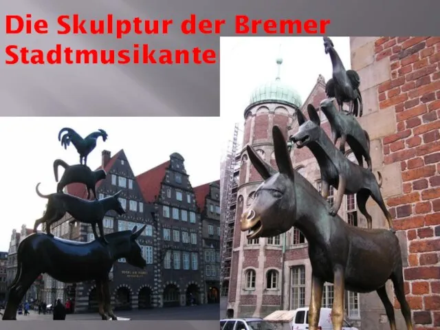 Die Skulptur der Bremer Stadtmusikanten