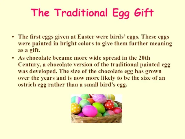The Traditional Egg Gift The first eggs given at Easter were