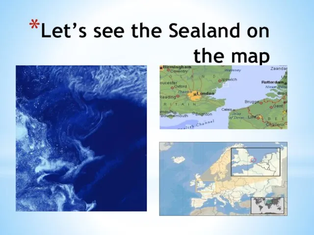 Let’s see the Sealand on the map