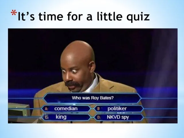 It’s time for a little quiz