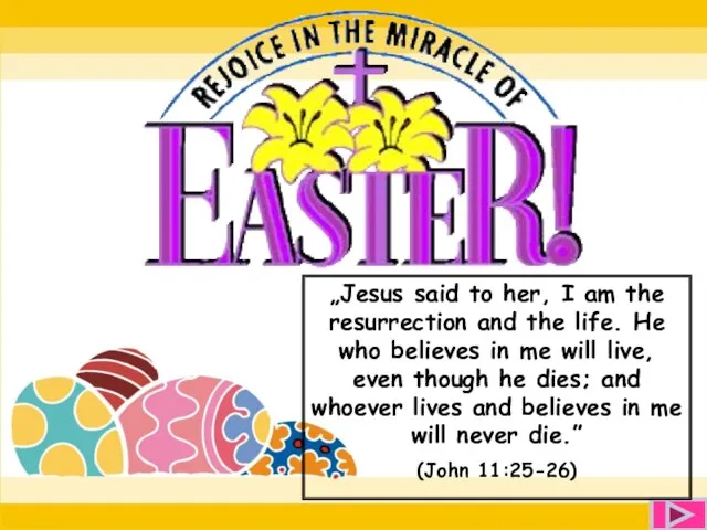 „Jesus said to her, I am the resurrection and the life.