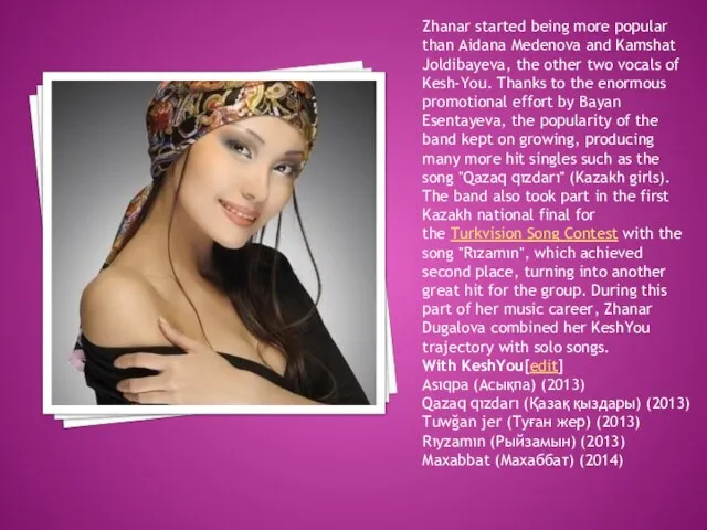 Zhanar started being more popular than Aidana Medenova and Kamshat Joldibayeva,