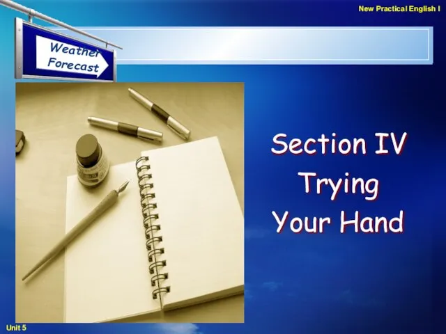 Section IV Trying Your Hand