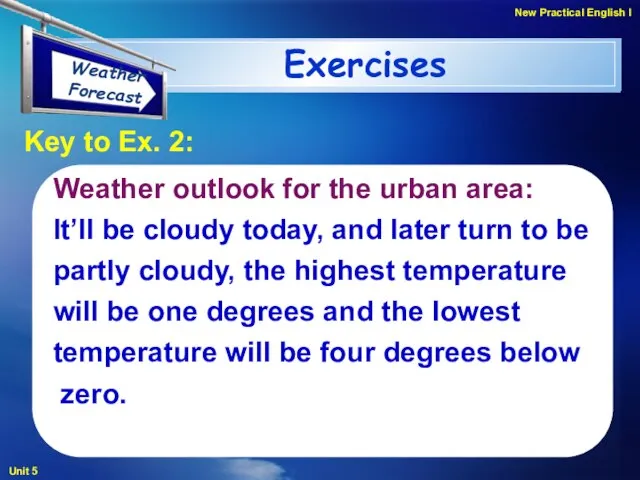 Exercises Key to Ex. 2: Weather outlook for the urban area: