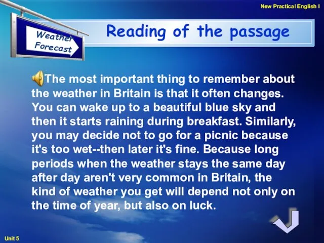 The most important thing to remember about the weather in Britain