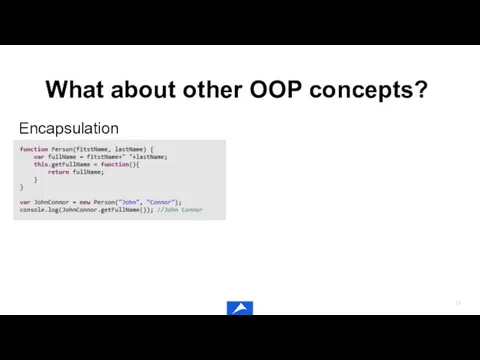 What about other OOP concepts? Encapsulation