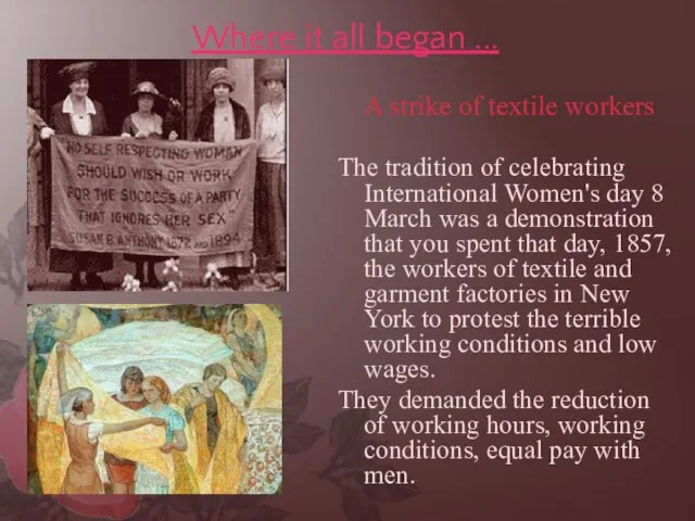 Where it all began ... A strike of textile workers The