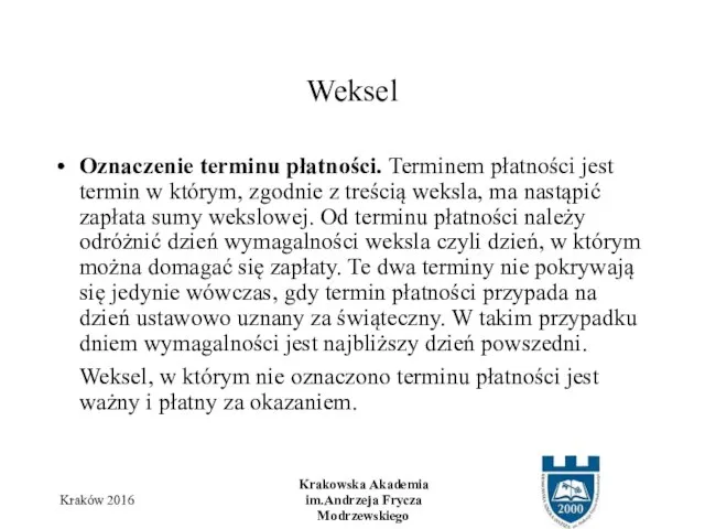 Oznaczenie terminu płatności. Terminem płatności jest termin w którym, zgodnie z