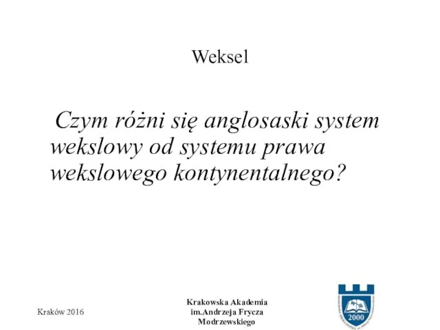 Czym różni się anglosaski system wekslowy od systemu prawa wekslowego kontynentalnego?