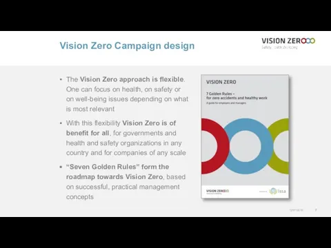 Vision Zero Campaign design The Vision Zero approach is flexible. One