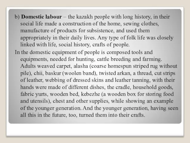 b) Domestic labour – the kazakh people with long history, in