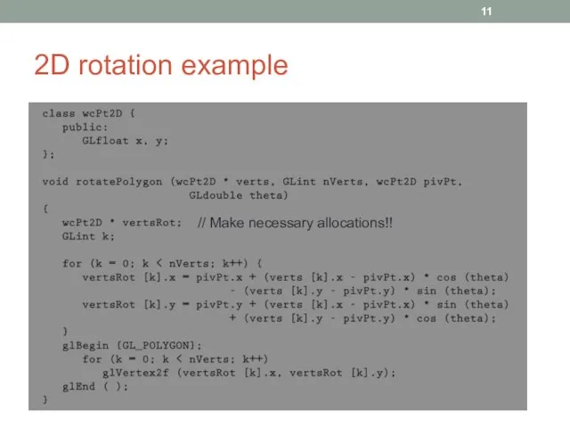 2D rotation example // Make necessary allocations!!