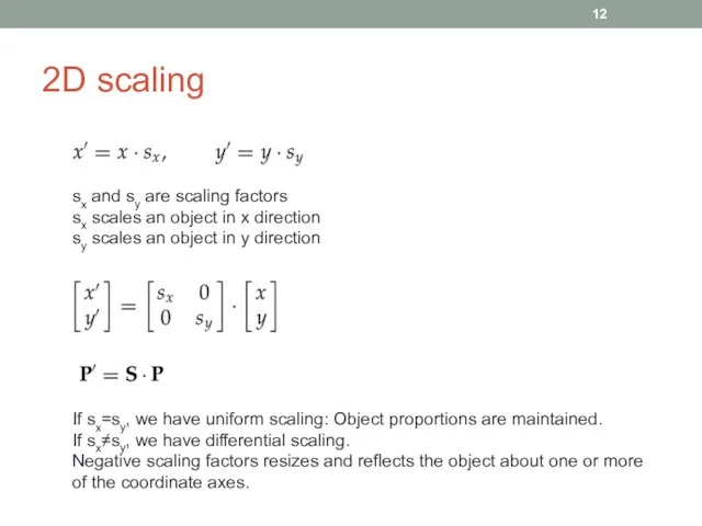 2D scaling sx and sy are scaling factors sx scales an
