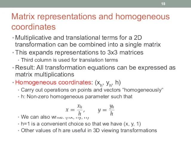 Matrix representations and homogeneous coordinates Multiplicative and translational terms for a