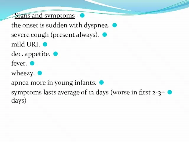 -Signs and symptoms : .the onset is sudden with dyspnea .severe