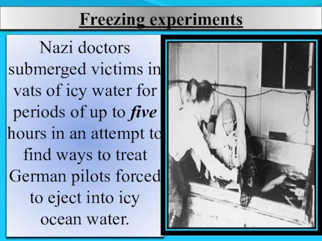 Freezing experiments Nazi doctors submerged victims in vats of icy water