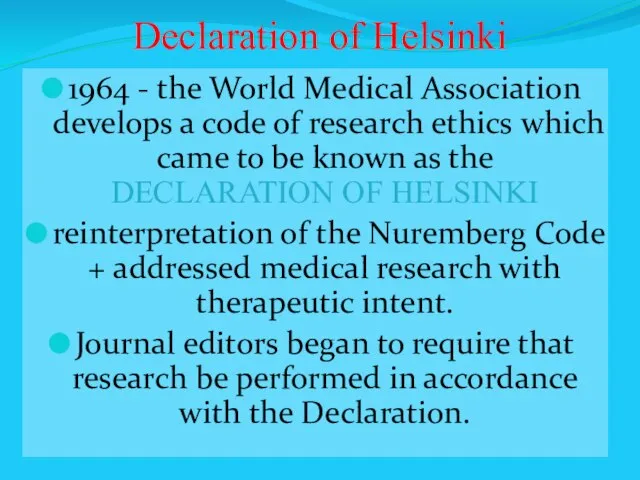 Declaration of Helsinki 1964 - the World Medical Association develops a