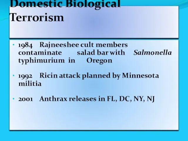 Domestic Biological Terrorism 1984 Rajneeshee cult members contaminate salad bar with