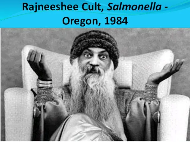 Rajneeshee Cult, Salmonella - Oregon, 1984