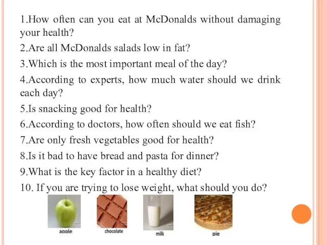 1.How often can you eat at McDonalds without damaging your health?