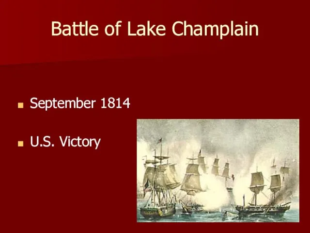 Battle of Lake Champlain September 1814 U.S. Victory