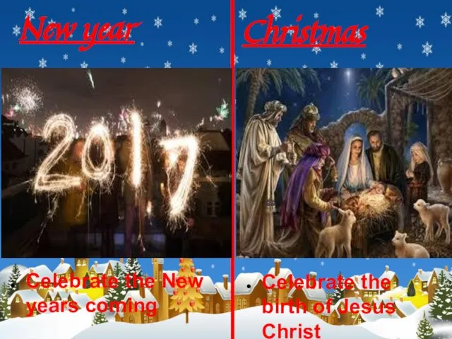 New year Christmas Celebrate the birth of Jesus Christ Celebrate the New years coming