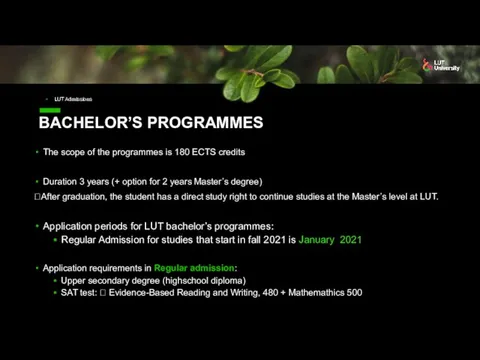 BACHELOR’S PROGRAMMES The scope of the programmes is 180 ECTS credits