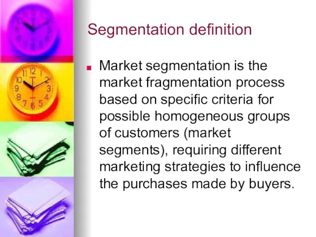 Segmentation definition Market segmentation is the market fragmentation process based on