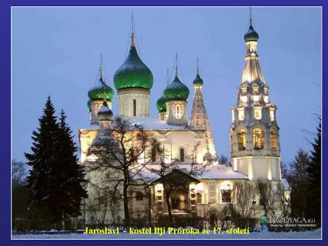 Jaroslavl - kostel Ilji Proroka ze 17. století