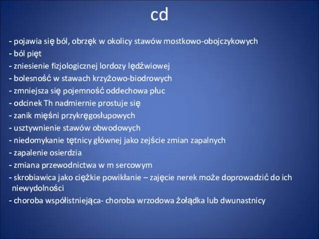 cd pojawia się ból, obrzęk w okolicy stawów mostkowo-obojczykowych ból pięt