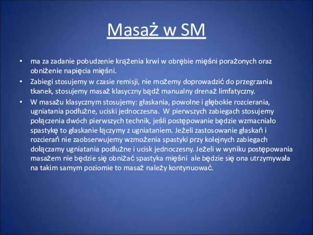 Masaż w SM ma za zadanie pobudzenie krążenia krwi w obrębie