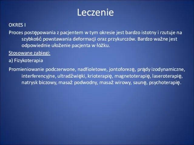 Leczenie OKRES I Proces postępowania z pacjentem w tym okresie jest