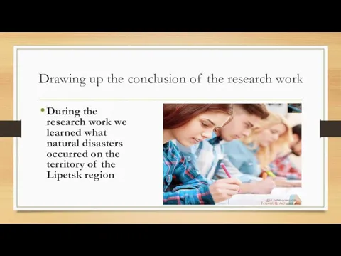 Drawing up the conclusion of the research work During the research