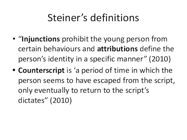 Steiner’s definitions “Injunctions prohibit the young person from certain behaviours and