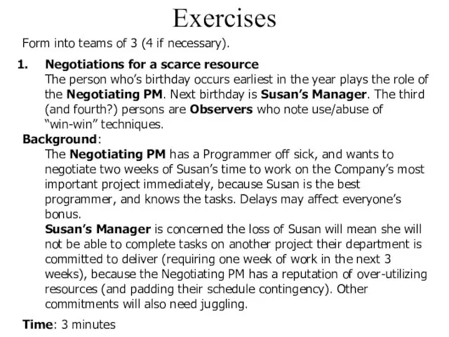Exercises Form into teams of 3 (4 if necessary). Negotiations for
