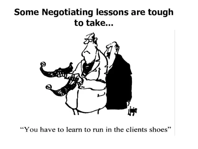 Some Negotiating lessons are tough to take...