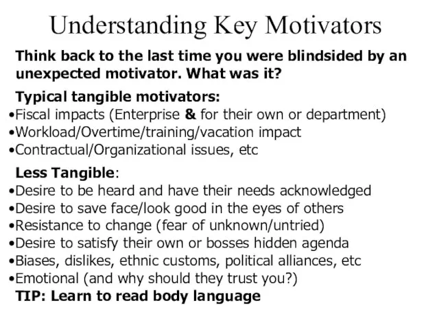 Understanding Key Motivators Think back to the last time you were